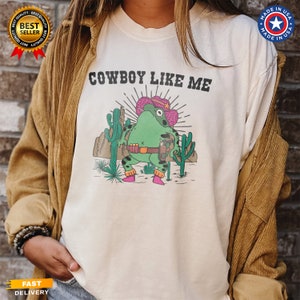 Cowboy like me Cowboy Shirt | Sheriff Frog | Cowboy Frog Meme | Cute Frog Shirt | Toad Shirt Funny Frog Unisex Retro Comfort Colors® Shirt