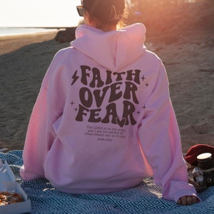 Faith Over Fear Christian Hoodie Christian Sweatshirt Jesus Hoodie Trendy Hoodie Bible Verse Unisex T-Shirt Back Print