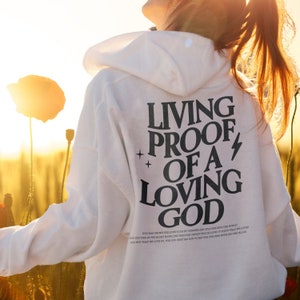 Living Proof Of A Loving God Quote Shirt, Christian Day Shirt, Christian Clothing, Jesus Shirt, Christian Merch Shirt Back Print