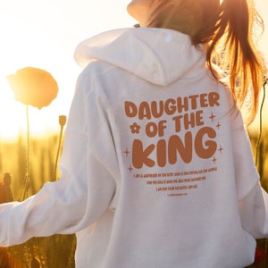Daughter Of The King Hoodies, Bible Verses , Religious Gift Clothes, Christian Sweatshirt, Church Sweater, Trendy Aesthetic Back Print