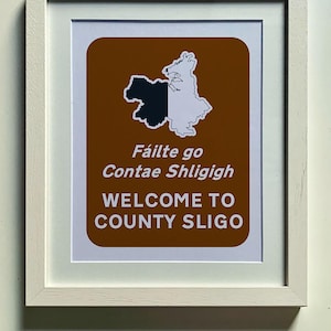 County Sligo Art Print 10x12i | Welcome in Sligo Sign | Irish & English Text | Ireland Wall Art | Irish County Decor | Gift for Irish Lovers