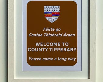 County Tipperary Art Print 10x12i | Welcome Sign | Irish & English Text | Ireland Wall Art | Irish County Decor | Gift for Irish Lovers