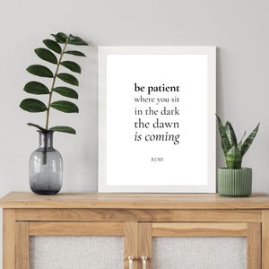 Be patient where you sit in the dark the dawn is | Rumi Wall Art | Rumi Poem | Rumi Quotes | Rumi Wall Art | Islamic Wall Art | Islamic Gift