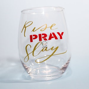 Refranes de copa de vino, Rise Pray and Slay Drinking Glass, cita positiva copa de vino sin tallo, regalo único de copa de vino