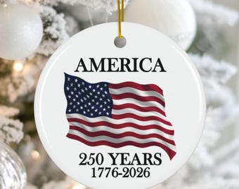 Patriotic American Flag 250 Years Ceramic Ornament, USA 250th Anniversary 1776-2026