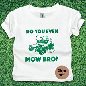 Do You Even Mow Bro? Kids funny zero turn lawn mowing shirt