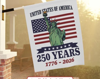 USA Statue of Liberty 250 Years Garden & House Flag: America's 250th Anniversary