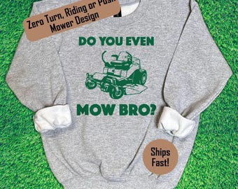 Do You Even Mow Bro Kids Lawn Mowing Sweatshirt: 3 Mower Styles