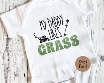 My Daddy Likes Grass Bodysuit, Lawn Mowing Toddler Tee, 100% Cotton Shirt
