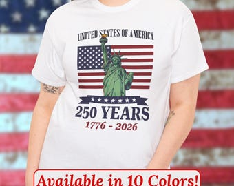 Patriotic Statue of Liberty Tee for the USA's 250th Year Anniversary: Semiquincentennial Celebration