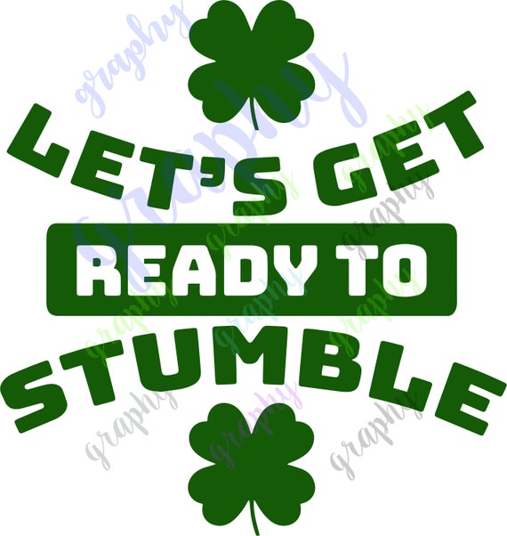 Let’s Get Ready to Stumble SVG St. Patrick’s Day Svg | Etsy
