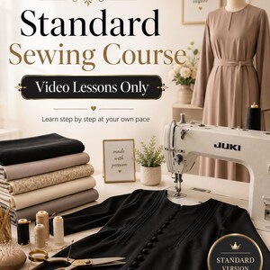 May include: A sewing course advertisement featuring the text Standard Sewing Course, Video Lessons Only, and Learn step by step at your own pace. A Juki sewing machine, fabric stacks, a dress form, scissors, thread spools, and a measuring tape.