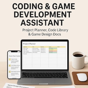 May include: A laptop, smartphone, and coffee cup are on a wooden desk. The laptop displays a project planner spreadsheet. The smartphone shows a quick start guide. The image text reads "CODING & GAME DEVELOPMENT ASSISTANT".