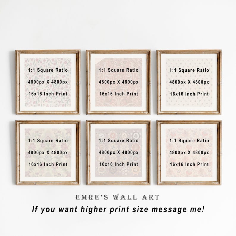 May include: Six framed wall art prints with various floral patterns. Each print is 16x16 inches and features a 1:1 square ratio. The prints are displayed on a white background. Text on the prints includes "1:1 Square Ratio", "4800px X 4800px", and "16x16 Inch Print".