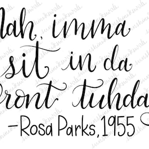 SVG cut file | Rosa Parks Sit in the Front | Black History Month | African American History
