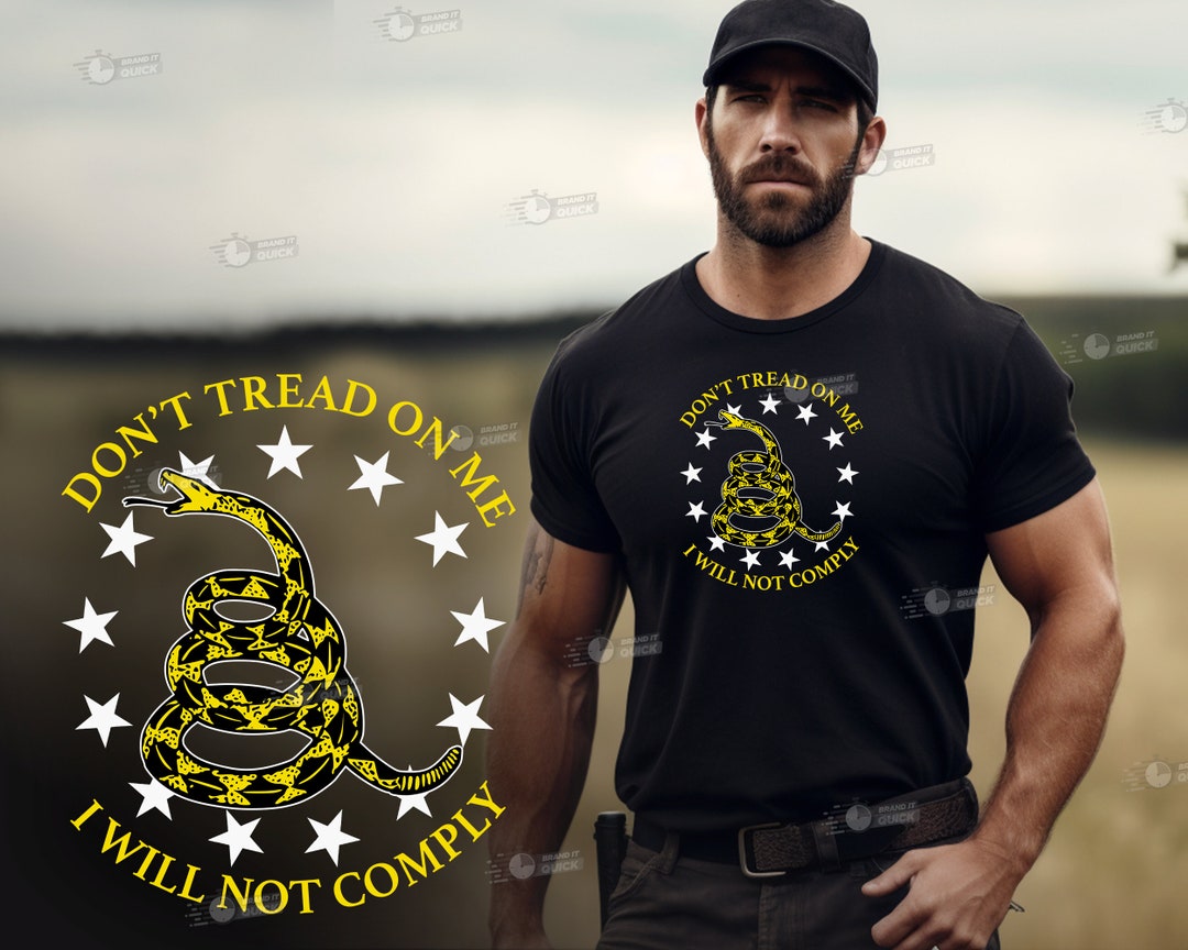 Don’t Tread on Me Shirt, I Will Not Comply T-shirt, I Will Not Comply