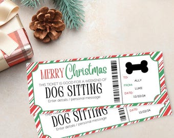 May include: A red and green striped Christmas gift certificate for a weekend of dog sitting. The certificate has the text "Merry Christmas" and "This ticket is good for a weekend of dog sitting. Enter details/personal message." The certificate is dated 12/22/24.