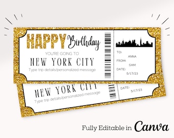 May include: Editable printable birthday ticket with a gold glitter background. The ticket says "Happy Birthday" and "You're going to New York City". It has a space to type in trip details or a personalized message. The ticket also has a space for the recipient's name, the sender's name, and the date.