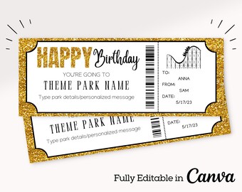 May include: Gold glitter printable birthday ticket with a roller coaster graphic. The ticket says "Happy Birthday" and "You're going to [THEME PARK NAME]" with space to add a personalized message. The ticket also has a space for the recipient's name, the sender's name, and the date.