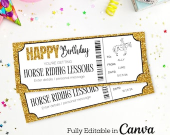 May include: A printable gold glitter birthday ticket with the text "HAPPY Birthday" and "YOU'RE GETTING HORSE RIDING LESSONS". The ticket has a space to enter details and a personal message. The ticket also has a barcode and a space for the recipient's name, the giver's name, and the date.