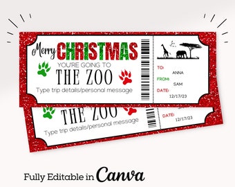 May include: Red and green Christmas ticket with glitter, saying "Merry Christmas You're Going To The Zoo" with a paw print on each side. The ticket has a blank space for a personal message and a date. The text "Fully Editable in Canva" is at the bottom.