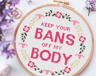 Mantenga sus prohibiciones fuera de mi cuerpo - Patrón de punto de cruz