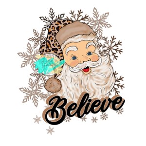 May include: A graphic illustration of Santa Claus wearing a leopard print hat with a pom-pom, surrounded by brown snowflakes. Santa has a white beard, rosy cheeks, and blue eyes. The word Believe is written in a bold, black script font below.