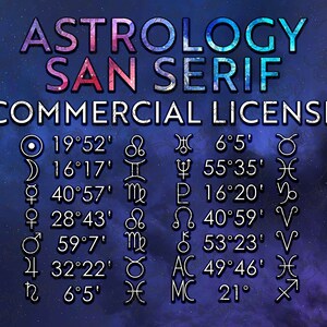 May include: A blue and pink graphic with the text "ASTROLOGY SAN SERIF COMMERCIAL LICENSE" and a list of astrological symbols with their corresponding degrees and minutes. The symbols include the Sun, Moon, Mercury, Venus, Mars, Jupiter, Saturn, Uranus, Neptune, Pluto, Ascendant, and Midheaven.