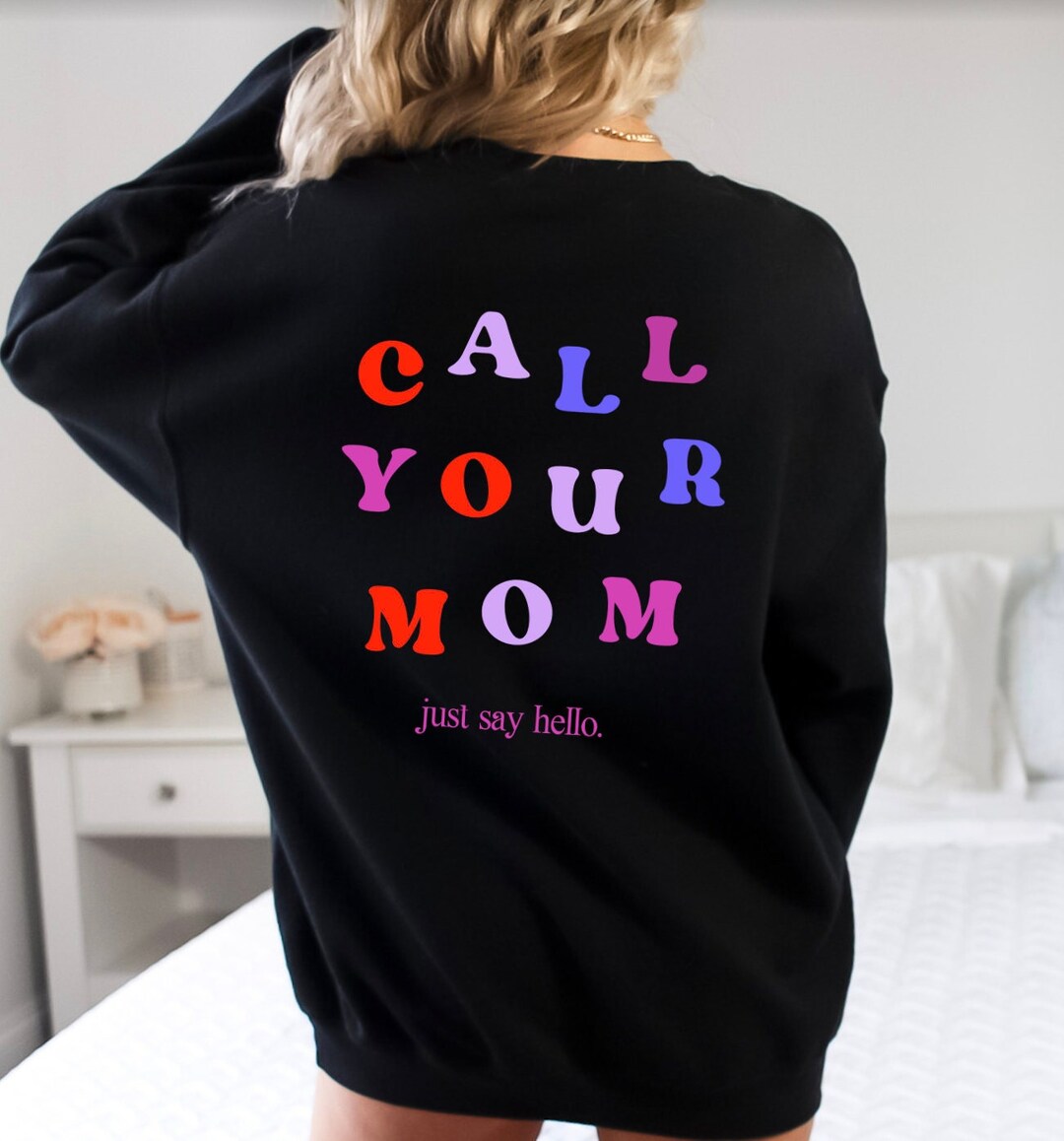 Call Your Mom Sweatshirt Mom Sweatshirt Daughter Sweatshirt Pink