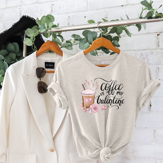 Coffee is my Valentine, Valentine's Day Sweater, Valentine's Day Shirt, Women's Sweatshirt, Pair Shirt, Valentine's Design, Valentine's Day Gift