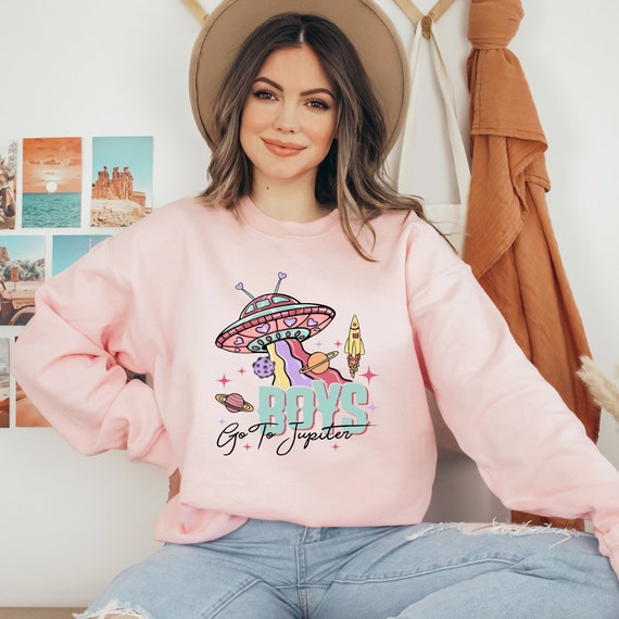 Boys go to jupiter I Valentine's Day Sweater I Valentine's Day Shirt I Women's Sweatshirt