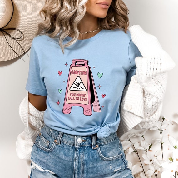 Caution you might fall in love I Valentine's Day Sweater I Valentine's Day Shirt I Women's Sweatshirt