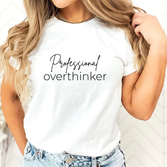 Overthinker Unisex Sweatshirt, Mental Health Sweatshirt, Women's Sweater, Positive Quotes Shirt, Unisex Sweater, Overthinker Sweatshirt,
