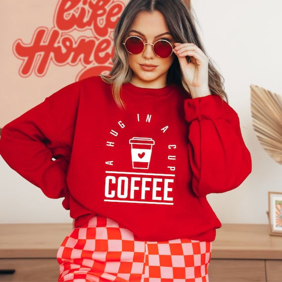 A hug in a mug Coffee | unisex sweater | shirt | coffee lover | coffee love | Personalized gifts
