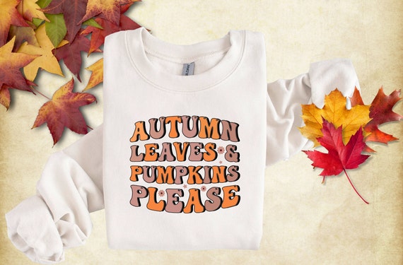 Autumn Leaves & Pumpkins Please Unisex Sweater, Autumn Hoodie, Fall Sweater Pumpkin