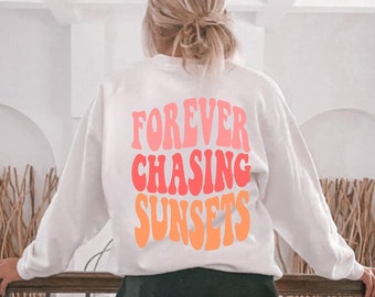 Forever Chasing Sunsets Pullover