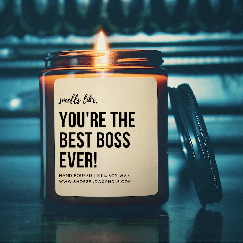 Youre the Best Boss Ever Boss Gift 100 Soy Wax Candle Send Etsy