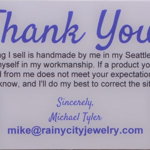 K&ouml;nnte beinhalten: Vielen Dank! Alles, was ich verkaufe, wird von mir in meinem Studio in Seattle handgefertigt. Ich bin stolz auf meine Handwerkskunst. Wenn ein Produkt, das Sie bei mir gekauft haben, nicht Ihren Erwartungen entspricht, lassen Sie es mich bitte wissen, und ich werde mein Bestes tun, um die Situation zu korrigieren. Mein Etsy Shop Mit freundlichen Gr&uuml;&szlig;en, Michael Tyler mike@rainycityjewelry.com Mein Instagram