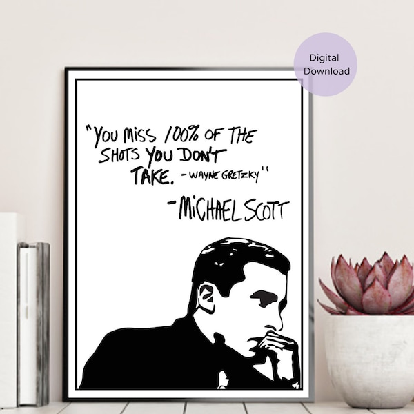 Michael Scott Wayne Gretzky Quote Poster / The Office TV Show / You miss 100% of the shots / Motivational Wal Art / Quotes For Office