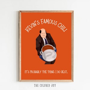 May include: A digital illustration of a man holding a pot of chili. The text reads "Kevin's Famous Chili" and "It's probably the thing I do best." The background is orange.