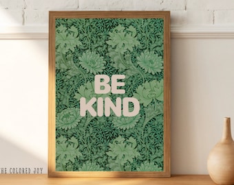 William Morris vintage art, be kind quote print, be kind nursery print, living room print, Popular Quotes Print, Typography art