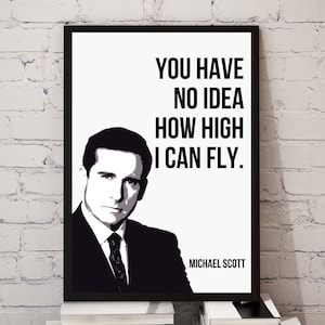 Citas de Michael Scott / No tienes idea de lo alto que puedo volar / La oficina imprimible / Citas populares de The Office / Regalo para fanáticos de la oficina