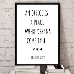 Michael Scott Quotes / The Office TV Show Printable / Office Decor / Quotes For Office / Office Is The Place Where Dreams Come True