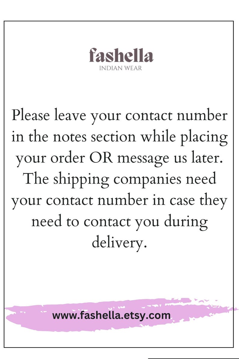 May include: A white background with text from fashella, an Indian wear brand. The text asks customers to provide their contact number in the order notes or via message for delivery contact. The website address is also included.
