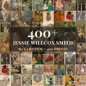 May include: A digital collection of 400+ Jessie Willcox Smith prints featuring a collage of various vintage illustrations of children and domestic scenes. The central text reads 400+ JESSIE WILLCOX SMITH 80 x 5 RATIOS = 400 PRINTS.