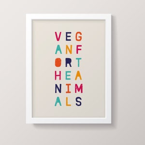 Vegan For The Animals | Vegan Poster | Vegan Kitchen Art | Vegan Art Print | Printable Poster | Instant Digital Download
