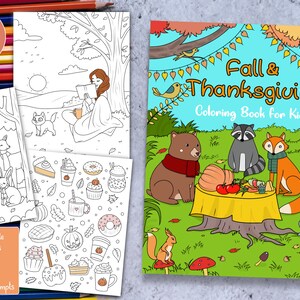 May include: A coloring book for kids featuring fall and Thanksgiving themes. The cover shows a bear, raccoon, fox, and rabbit gathered around a table with pumpkins and other fall decorations. The title "Fall & Thanksgiving Coloring Book for Kids" is written in a colorful font. The book includes 30 coloring pages, 5 word searches, 2 mazes, and 2 thankful prompts.