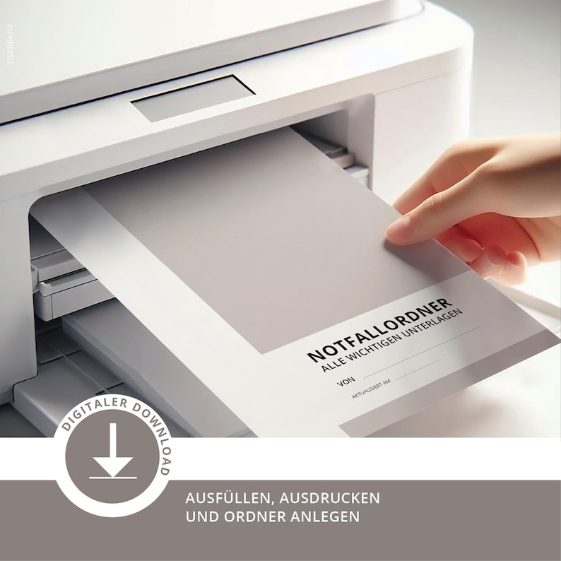 May include: A white printer printing a document with the text "NOTFALLORDNER ALLE WICHTIGEN UNTERLAGEN". The document is light gray with a white border. A hand is reaching for the printed document. The bottom of the image has the text "DIGITALER DOWNLOAD" and "AUSF&Uuml;LLEN, AUSDRUCKEN UND ORDNER ANLEGEN".