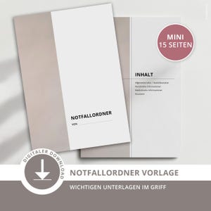 Op de afbeelding: Een digitale noodmap-sjabloon met een witte en beige omslag met de tekst NOTFALLORDNER VON. De binnenpagina toont de tekst INHALT, Allgemeine Infos, Notfallkontakte, Persönliche Informationen, Medizinische Informationen, Haustiere en een cirkelvormige badge met de tekst MINI 15 SEITEN. Onderaan is een downloadpictogram zichtbaar.