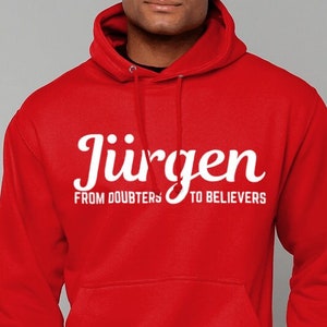 Liverpool Klopp hoodie, doubters to believers, Ringspun cotton and polyester